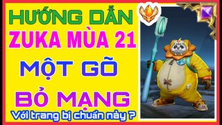 Zuka mùa 21 | Cách chơi + Lên đồ + Bảng ngọc Zuka mùa 21 chuẩn solo top là gì ?