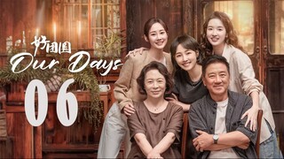 Our Days EP06