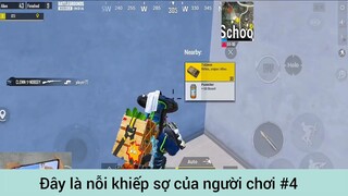 Đây là nỗi khiếp sợ của người chơi p4