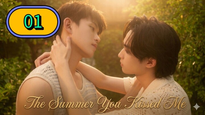 The Summer You Kissed Me | Episode 1 - Eng sub