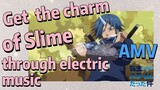 [Slime]AMV |  Get  the charm of Slime through electric music