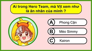 Bạn có phải fan cứng của Mr VỊT - Câu Đố Vui Về HERO TEAM.