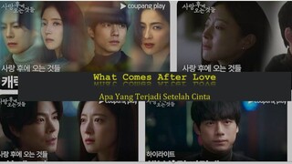 EP 02 What Comes After Love (Apa Yang Terjadi Setelah Cinta)