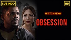 Obsession (2019) SUB INDO FULL HD