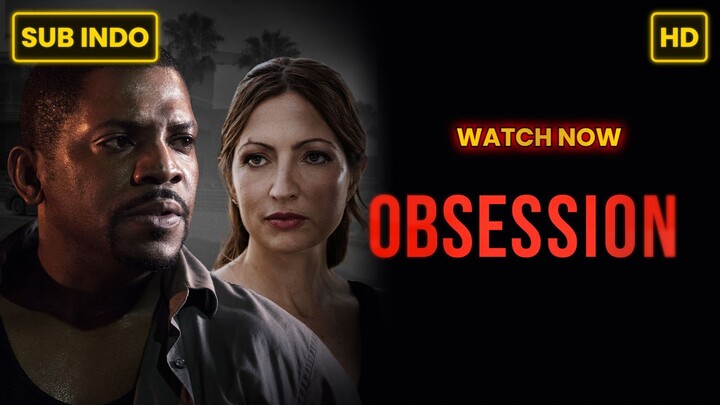 Obsession (2019) SUB INDO FULL HD