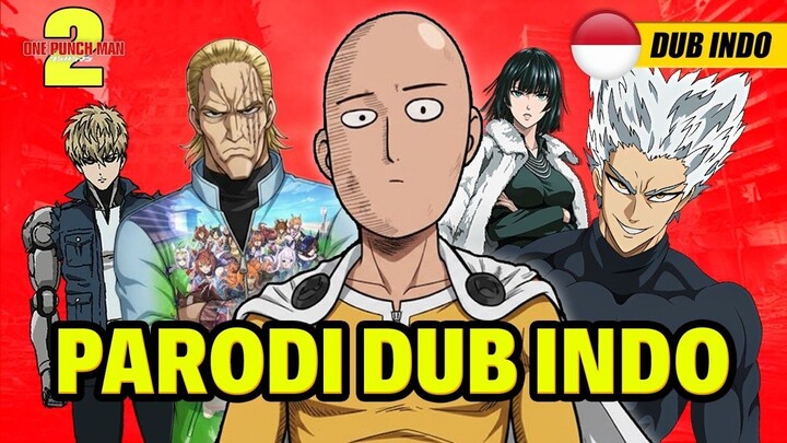 ONE PUNCHMAN 2  PARODI DUB INDO