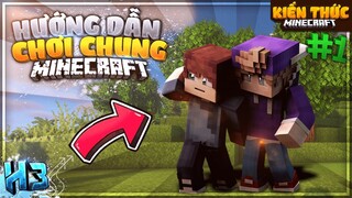 Cách CHƠI CHUNG với Bạn Bè Trong Minecraft | #1 (Kiến Thức Minecraft)