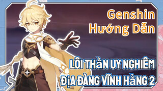 [Genshin, Hướng Dẫn] Lôi Thần Uy Nghiêm, Địa Đàng Vĩnh Hằng 2