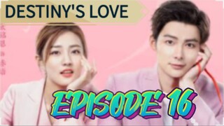 DESTINY'S LOVE EP 16 ENGLISH SUBTITLE