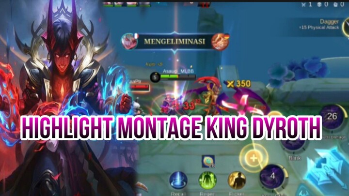 HIGHLIGHT MONTAGE KING DYROTH