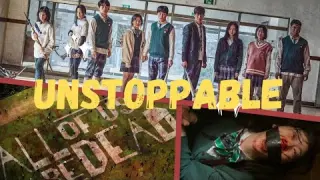 Unstoppable 💕 | All Of Us Are Dead | #kdrama #allofusaredead #unstoppable #trending