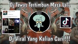 DJ TEWAS TERTIMBUN MASA LALU SOUND YT SAWAL JAWA VIRAL TIK TOK TERBARU 2022 YANG KALIAN CARI !