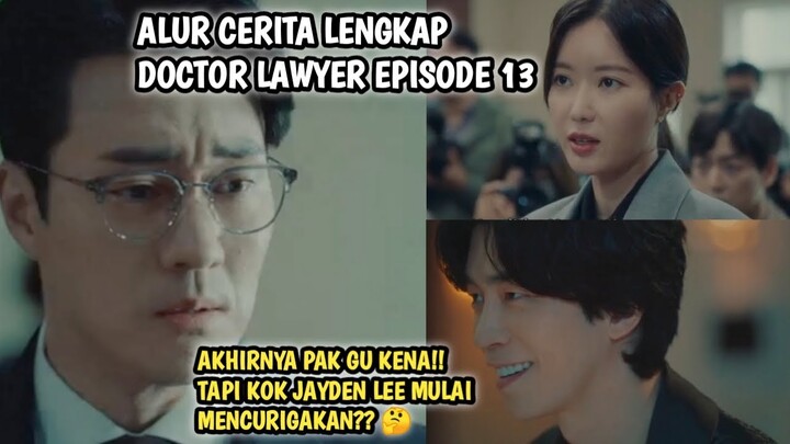 AKHIRNYA GU GINJI KENA TAPI JAYDEN LEE MECURIGAKAN❗ DOCTOR LAWYER EPISODE 13 SUBTITLE INDONESIA