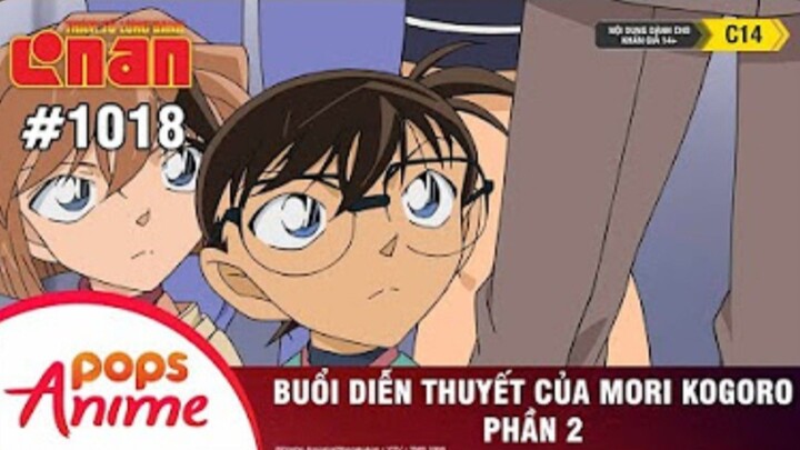 Thám Tử Lừng Danh Conan - Tập 1018 | Buổi Diễn Thuyết Của Mori Kogoro (P2) | Bản Lồng Tiếng