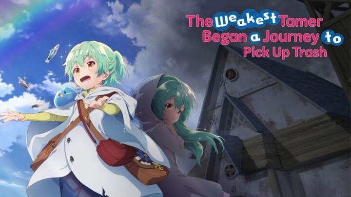[ENG SUB] The Weakest Tamer Began a Journey to Pick Up Trash - Episode 01-12