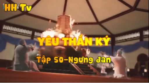 Yêu thần ký_ Tập 50-Ngưng đan