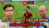 Vừa Hoàn Hồn Sau Trận Thua 3-0, HLV Malaysia Nói 1 Câu Về ĐTVN Chấn Động Cả ĐNA