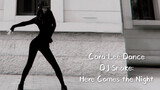 Dj Snake - "Here Comes the Night" Original Choreography