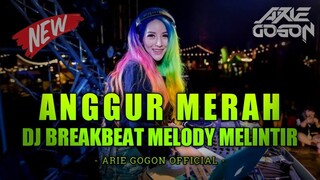 DJ ANGGUR MERAH FULL BASS TERBARU 2021| DJ BREAKBEAT MELODY MELINTIR!!!