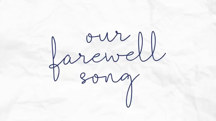 copied OUR FAREWELL SONG