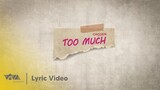 Chosen - Too Much (Official Lyric Video)