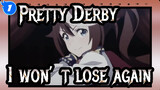 Pretty Derby|Tokai Teio: I won't lose again_1