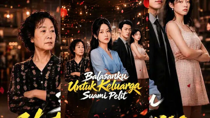 Balasanku Untuk Keluarga Suami Pelit Full Bahasa Indonesia (NS)