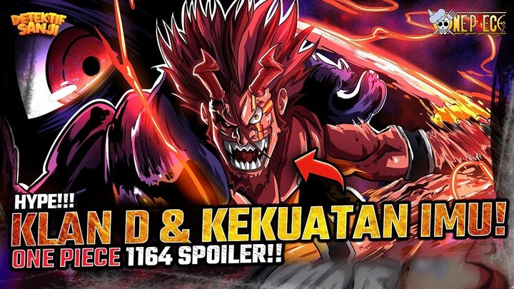 FULL SPOILER OP 1164?! RAHASIA HURUF “D” DIUNGKAP LANGSUNG OLEH IM-SAMA?! GILA BANGET?!