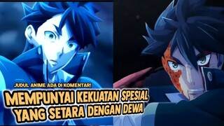 Rekomendasi Anime Action Fantasy Dgn MC Full Power