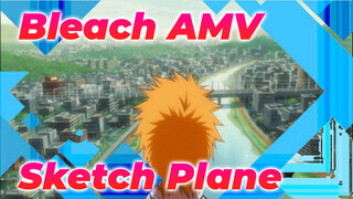 Sketch Plane | Bleach AMV