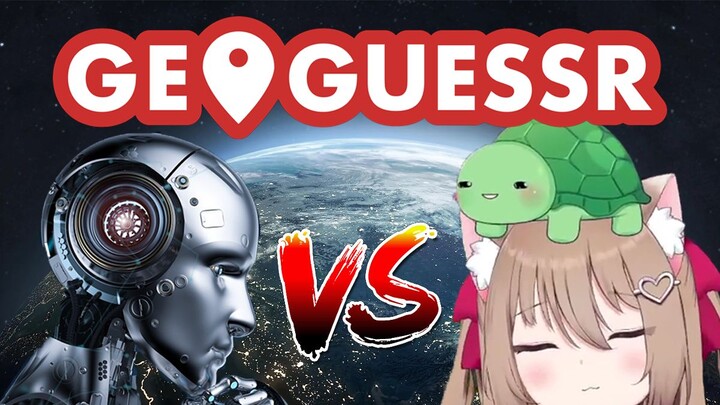 【熟肉】Neuro参加GeoGuessr比赛，面对神秘新型AI！