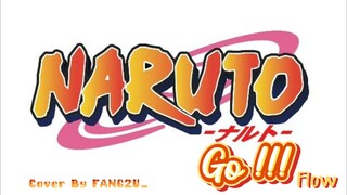 [FANG2U_] Go !!! - Flow (Short Cover) OP Naruto