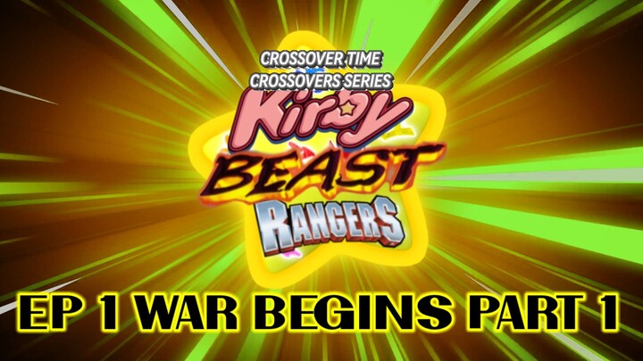 Kirby beast rangers EP 1 war begins PT 1