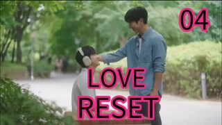 Love Reset ep 4 (ENGSUB)