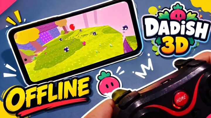 Game OFFLINE Ini Ternyata Seseru Ini 😭 ~ Dadish 3D