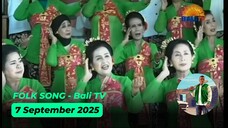 Folk Song - Bali TV - 7 September 2025