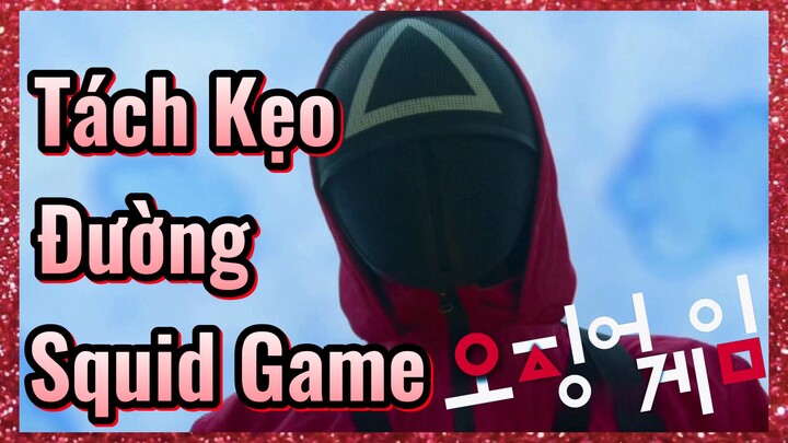 Tách Kẹo Đường Squid Game