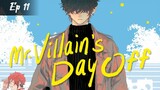 Mr. Villain's Day Off - Episode 11 Eng Sub