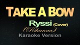 TAKE A BOW - Ryssi / Cover (Karaoke)