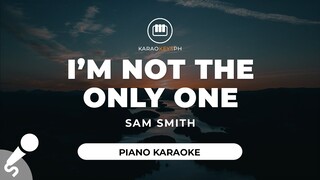 I'm Not The Only One - Sam Smith (Piano Karaoke)