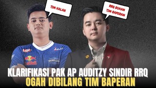 KLARIFIKASI PAK AP AUDITZY KEMBALI SINDIR RRQ, OGAH DIBILANG TIM BAPERAN LEBIH PILIH DIAM