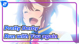 [Pretty Derby/MAD] I'll Run with You again -  Got Windy_2