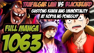 TRAFALGAR LAW VS BLACKBEARD !! GUSTONG KUNIN NI BB ANG IMMORTALITY AT KOPYA NG PONEGLYP - FULL 1063