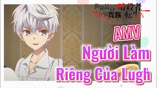 [Reincarnated Assassin]AMV | Người Làm Riêng Của Lugh