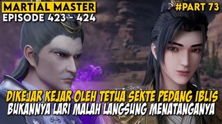 MEMBUAT TETUA SEKTE PEDANG IBLIS TAKJUB DENGAN KEKUATAN NYA - Alur Cerita Martial Master Part 73