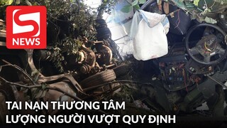 Tai nạn thương tâm ở Gia Lai: Xe tải chở 9 người, vượt quy định 350%