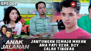 JANTUNGAN SEMEJA MAKAN AMA PAPI REVA, BOY SALAH TINGKAH - ANAK JALANAN