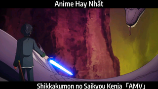 Shikkakumon no Saikyou Kenja「AMV」Hay Nhất