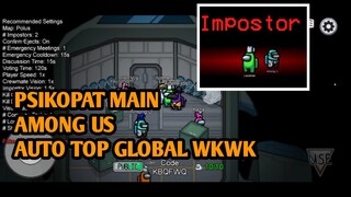KETIKA PSIKOPAT MAIN AMONG US