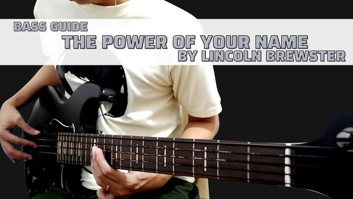 The Power of Your Name by Lincoln Brewster (Bass Guide by Jiky)